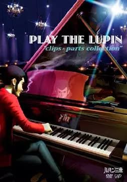 Play the Lupin: Clips x Parts Collection poster